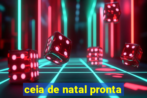 ceia de natal pronta